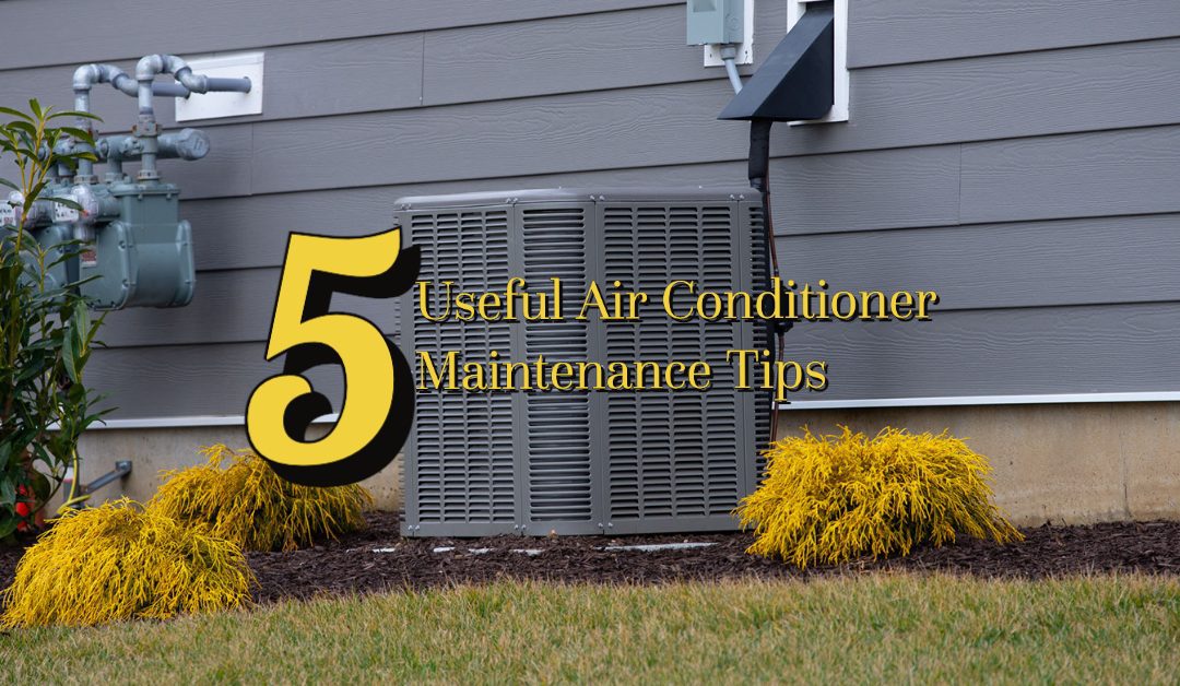 5 Useful Air Conditioner Maintenance Tips