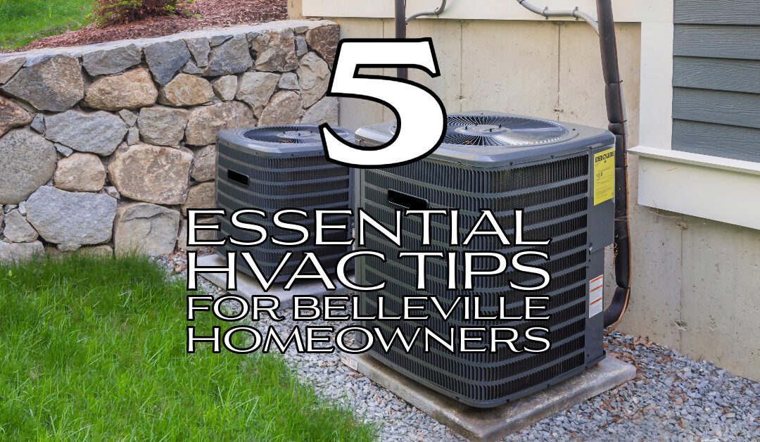 Top 5 Essential HVAC Tips for Belleville Homeowners
